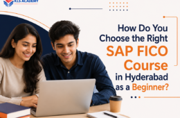 How Do You Choose the Right SAP FICO Course in Hyderabad as a Beginner?