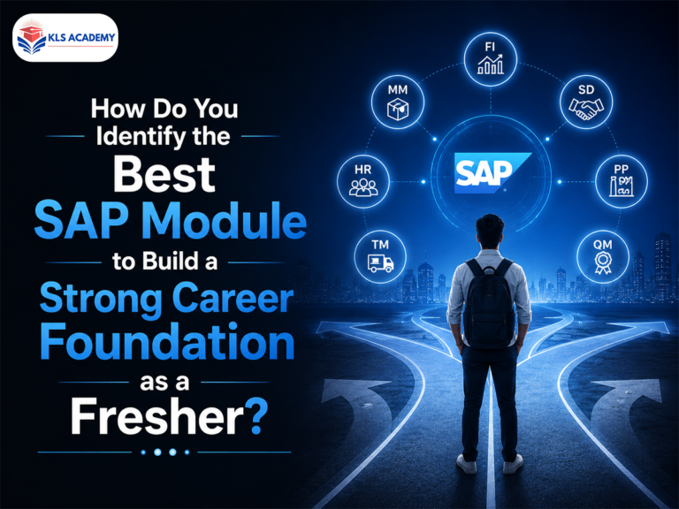 How Do You Identify the Best SAP Module to Build a Strong Career Foundation as a Fresher?