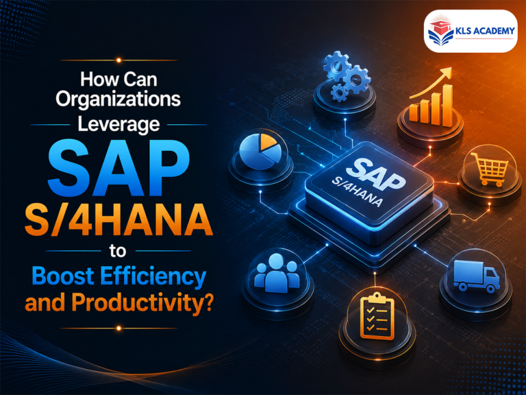 How Can Organizations Leverage SAP S/4HANA to Boost Efficiency and Productivity?